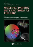 Multiple Parton Interactions at the LHC (Advanced Series on Directions in High Energy Physics) 9813227753 Book Cover