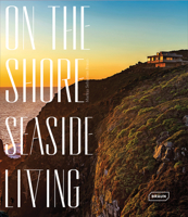 On the Shore: Seaside Living 3037682132 Book Cover