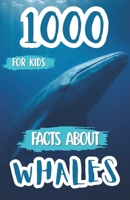 1000 Awesome Facts About Whales: Dive Deep Into Ocean Giants With Fun, Fascinating, and Mind-Blowing Discoveries for Curious Kids B0FNLP51PH Book Cover