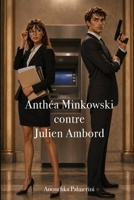 Anth�a Minkowski Contre Julien Ambord 1493798642 Book Cover