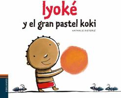 Iyoke and the great cake koki 8426394485 Book Cover