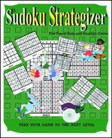 Sudoku Strategizer: The Visual Aide and Strategy Book 1432747436 Book Cover