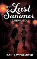 The Last Summer I Dreamed 1919527702 Book Cover