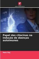 Papel das citocinas na indução de doenças autoimunes 6630264304 Book Cover