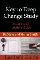 Key to Deep Change Study: Small Group Leader's Guide 1941000088 Book Cover