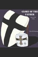 Glory of the Father: Sons of the Order B0F59WLVSY Book Cover