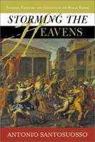 Storming the Heavens: Soldiers, Emperors and Civilians in the Roman Empire 081333523X Book Cover