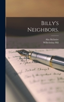 Billy's Neighbors. B00206FBMO Book Cover