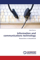 Information and communications technology: Researchers in Uttarakhand 3659000191 Book Cover