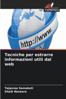 Tecniche per estrarre informazioni utili dal web (Italian Edition) 6630416074 Book Cover