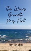 The Waves Beneath My Feet 9357611924 Book Cover
