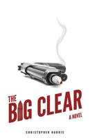 The Big Clear 0692128301 Book Cover