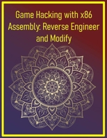 Game Hacking with x86 Assembly: Reverse Engineer and Modify: Crack copy protection and tweak game behavior B0FJ23T9J2 Book Cover