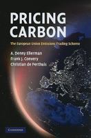 Pricing Carbon: The European Union Emissions Trading Scheme 0521196477 Book Cover