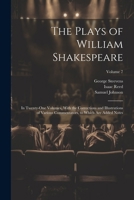 The Plays of William Shakespeare; in Twenty-one Volumes, With the Corrections and Illustrations of Various Commentators, to Which Are Added Notes; Volume 7 1022445375 Book Cover