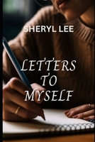 Letters to Myself 1514652137 Book Cover