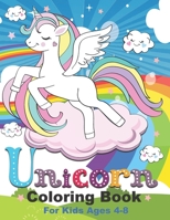 Unicorn Coloring Book: for kids ages 4-8 Who Extremely Love Unicorn B08KSFTW32 Book Cover
