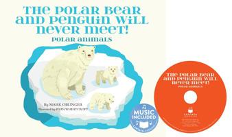 The Polar Bear and Penguin will Never Meet!: Polar Animals 1632902540 Book Cover
