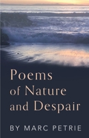 Poems of Nature and Despair 1646625099 Book Cover