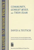 A Guide to Jewish Practice: Community, Gemilut Hesed, and Tikun Olam 0938945157 Book Cover