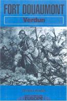 Fort Douaumont: Verdun (Battleground Europe) 1848843453 Book Cover