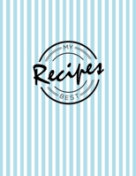 My Best Recipes: Write down your beloved recipes and create your own cookbook. 120 recipe notebook. Organize your favourite dishes. Original blue line pattern cover. 1709734086 Book Cover