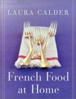French Food at Home 0060087722 Book Cover