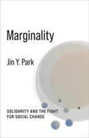 Marginality: Solidarity and the Fight for Social Change (No Limits) 0231209363 Book Cover