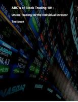 ABC's of Stock Trading 101: Online Trading for the Individual Investor 148027447X Book Cover