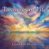 Treasures of Life: A Book of Poetry B0BNV21H8C Book Cover