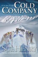 Cold Company: An Alaska Mystery (Alaska Mysteries) 0380816857 Book Cover