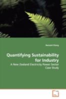 Quantifying Sustainability for Industry: A New Zealand Electricity Power Sector Case Study 363914046X Book Cover