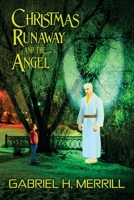 Christmas Runaway and the Angel 1088248772 Book Cover