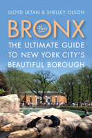 The Bronx: The Ultimate Guide to New York City's Beautiful Borough 081357319X Book Cover
