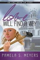 Love Will Find a Way 1602903433 Book Cover