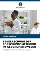 Beherrschung Der Forschungsmethodik Im Gesundheitswesen 620909824X Book Cover
