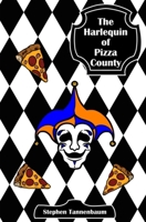 The Harlequin of Pizza County B0CMVR87BQ Book Cover