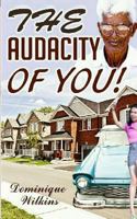 The Audacity of You! 1500933716 Book Cover