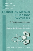 Transition Metals in Organic Synthesis: A Practical Approach (The Practical Approach in Chemistry Series) 0198558457 Book Cover