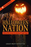 Halloween Nation: Behind the Scenes of America's Fright Night 1589806808 Book Cover