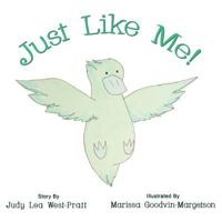 Just Like Me! 1460203259 Book Cover