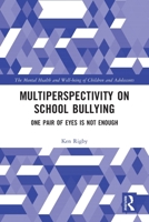 Multiperspectivity on School Bullying: One Pair of Eyes Is Not Enough 1032081066 Book Cover