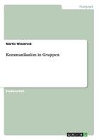 Kommunikation in Gruppen 3638932974 Book Cover