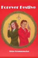 Forever Festive B09KF9FQH4 Book Cover