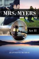 Mrs. Myers: Act II 179602158X Book Cover