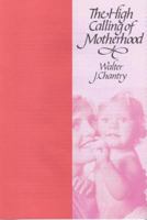 High Calling of Motherhood 0851515185 Book Cover
