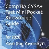 CompTIA CYSA+ Fast Mini Pocket Knowledge Guide: for 2026 B0GS9JNVRN Book Cover