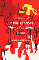 Chinua Achebe's Things Fall Apart: 1958-2008 0415344565 Book Cover