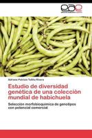 Estudio de Diversidad Genetica de Una Coleccion Mundial de Habichuela 3845480564 Book Cover