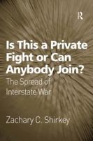 Is This a Private Fight or Can Anybody Join?: The Spread of Interstate War 0754675858 Book Cover